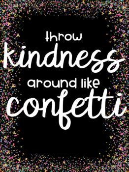 ✅ premium quality 100 lb gloss paper | full color. Throw Kindness Around Like Confetti Classroom Poster Set | TpT