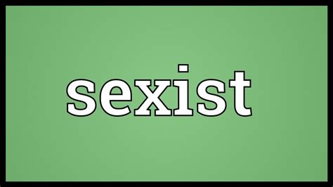 Sexist Meaning - YouTube