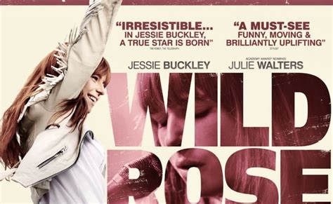 Enter your location to get local movie times + tickets Wild Rose (2018) • Movie Reviews • Visual Parables