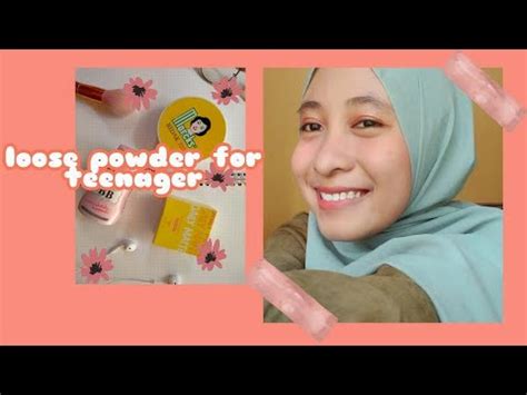 Feels joy to put in writing about makeup, culinary, parenting, beautiful places. LOOSE POWDER LOKAL TERBAIK UNTUK REMAJA || under 40k ...