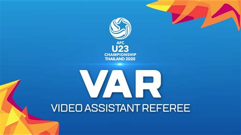 Oto lista zawodników z najwyższą wartością rynkową w turnieju/lidze. The VAR Explained - AFC U23 Championship Thailand 2020 ...