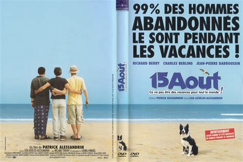 Three men are abandonned by their wives for a few days in the summer holidays. Jaquette DVD de 15 aout - Cinéma Passion