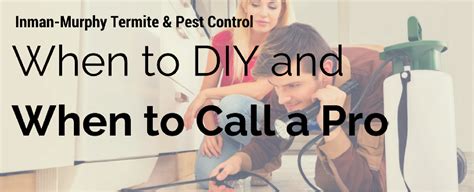 Members (2):chris murphy (owner, president) greg inman (owner, inactive). When is it Okay to DIY Pest Control and When to Call a ...