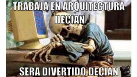 Nuevas ofertas de trabajo para arquitecto. Celebra el Día del Arquitecto con estos MEMES que no se ...