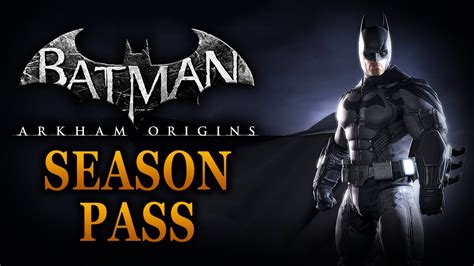 • season pass skin pack • new millennium skins pack • infinite earth skins pack • initiation dlc • cold, cold heart dlc. Batman: Arkham Origins - Season Pass - YouTube