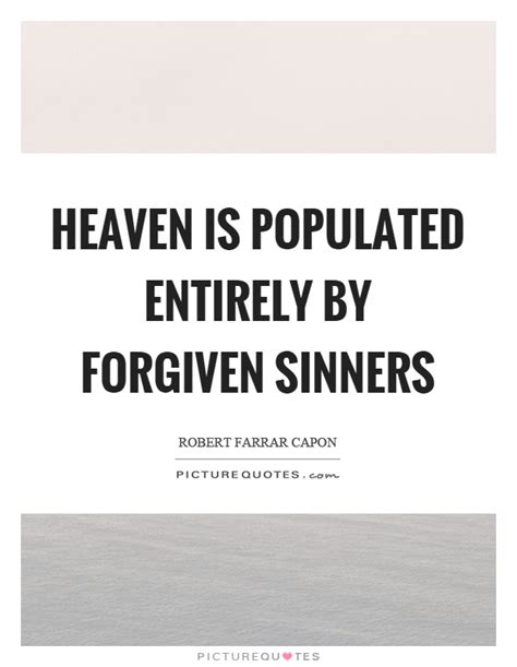 Enjoy our sinner quotes collection by famous authors, poets and pastors. Sinners Quotes | Sinners Sayings | Sinners Picture Quotes