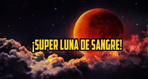 El espectáculo, que deslumbró a los aficionados de la astronomía, pudo observarse a. ¡El Eclipse de la súper luna de sangre sucederá por ...