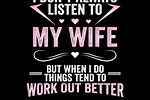 Listen to My Wife